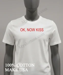 Ok Now Kiss Red Text Simple Graphic funny america t-shirts
