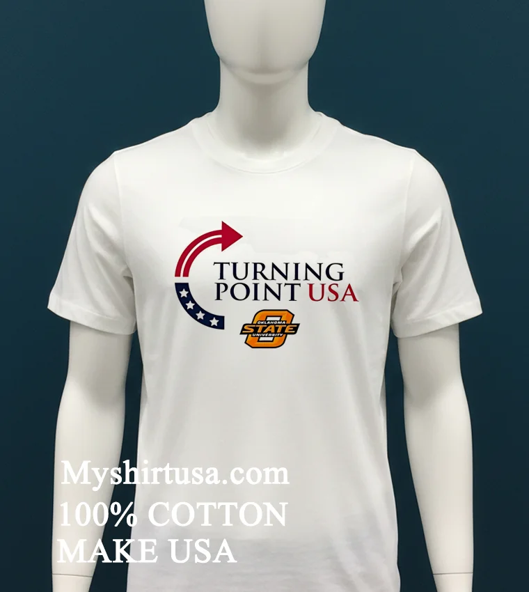 Oklahoma State University Charlie Kirk Turning Point Usa Shirt White T Shirt 2