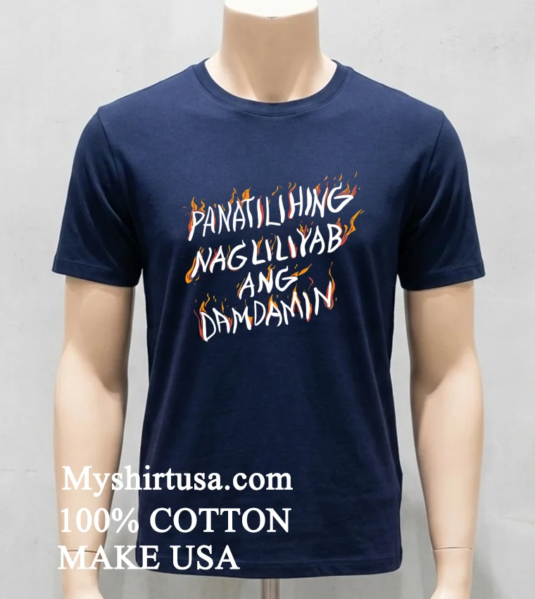 Panatilihing Nagliliyab Ang Damdamin Shirt Navy Shirt