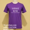 Paperback Writer Its Based On A Novel By A Man Named Lear Shirt Purple Shirt