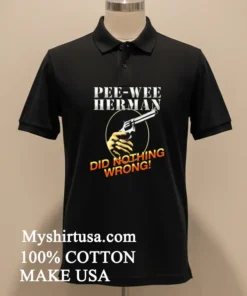 Pee Wee Herman Gun Did Nothing Wrong Retro Shirt
