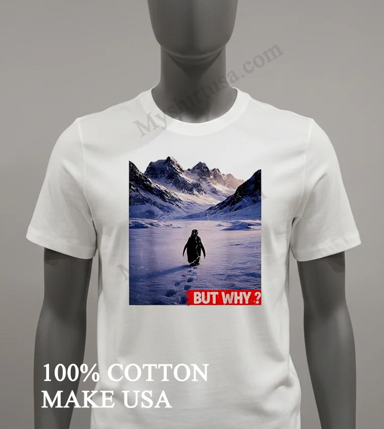 Penguin Meme We Saw Him Heading Straight But Why Shirt White T Shirt 1
