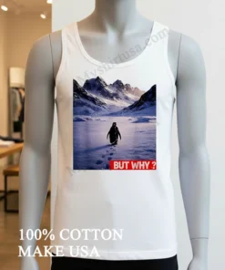 Penguin Meme We Saw Him Heading Straight But Why Shirt