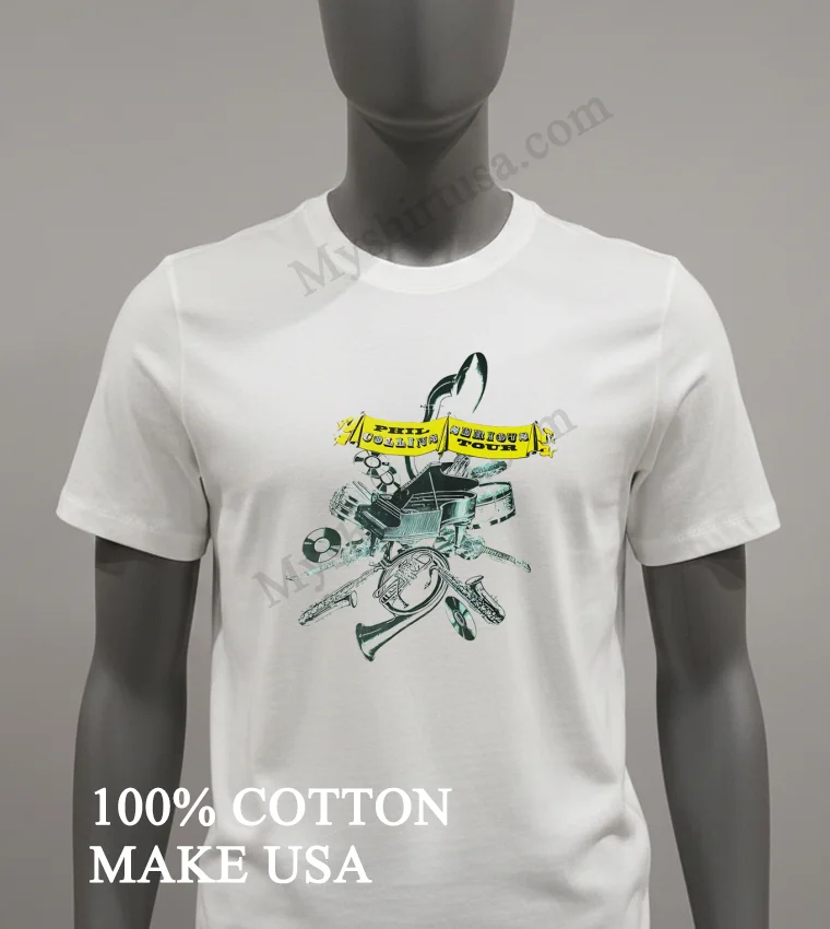 Phil Collins But Seriously Tour Musical Instruments Banner Illustration funny america t-shirts - white-t-shirt Phil Collins But Seriously Tour Musical Instruments Banner Illustration Shirt White T Shirt 2