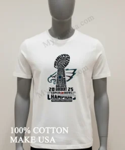 Philadelphia Eagles Football Champions Super Bowl 2025 White funny america t-shirts