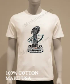 Philadelphia Eagles Football Champions Super Bowl 2025 White funny america t-shirts