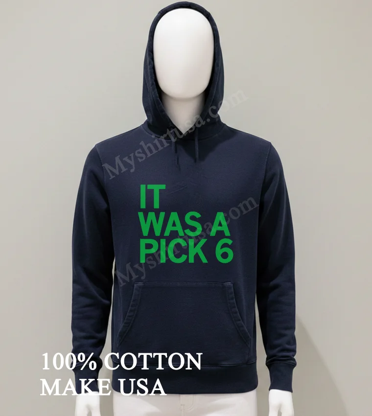 Philadelphia Eagles It Was A Pick 6 funny america t-shirts - balck-shirt Philadelphia Eagles It Was A Pick 6 Shirt Balck Shirt