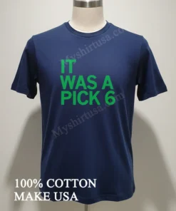 Philadelphia Eagles It Was A Pick 6 funny america t-shirts
