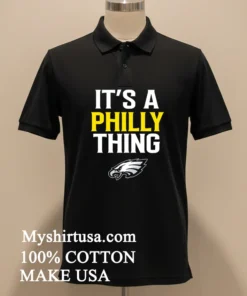 Philadelphia Eagles It S A Philly Thing Shirt