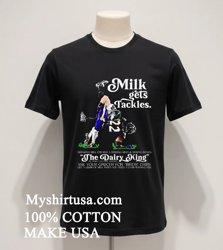 Philadelphia Eagles Milk Gets Tackles The Dairy King T Shirt Balck Shirt