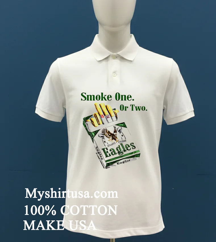 Philadelphia Eagles Smoke One Or Two Shirt - white-t-shirt Philadelphia Eagles Smoke One Or Two Shirt White T Shirt