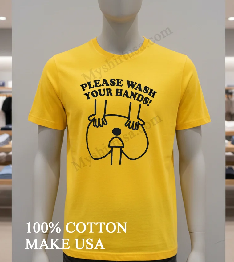 Please Wash Your Hands Shirt - yellow-t-shirt Please Wash Your Hands Shirt Yellow T Shirt