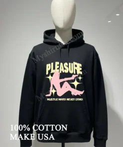 Pleasure Hustle Hard Never Grind Shirt