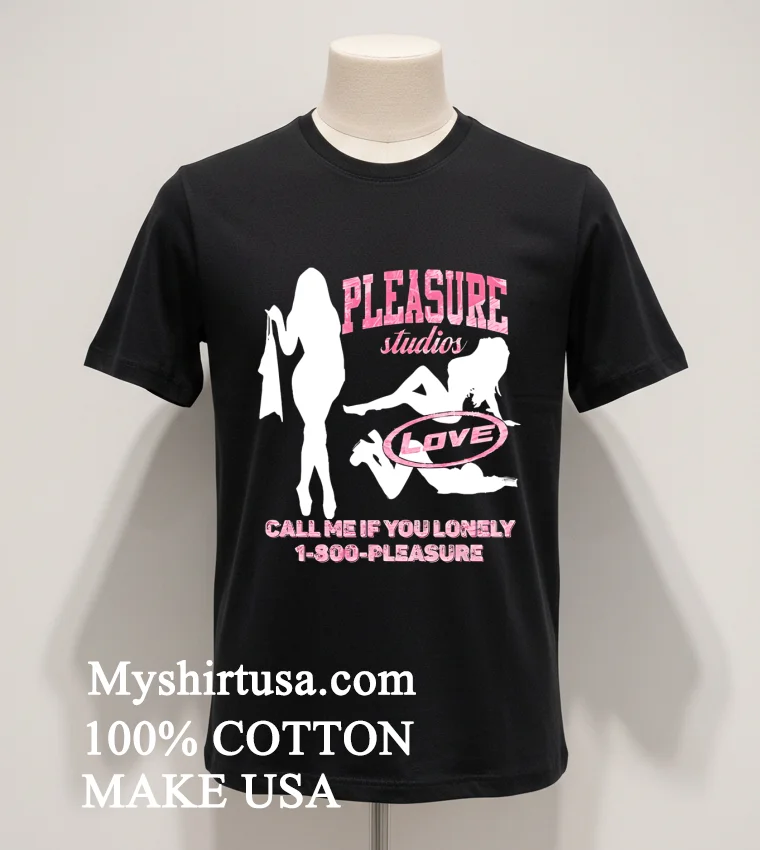 Pleasure Studios Love Call Me If You Lonely 1 800 Pleasure Shirt Balck Shirt 1