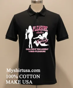 Pleasure Studios Love Call Me If You Lonely 1 800 Pleasure Shirt