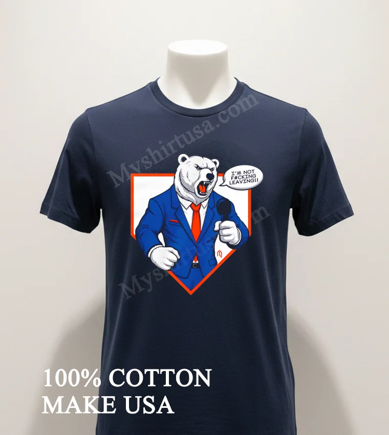 Polar Bear I M Not Fucking Leaving funny america t-shirts - navy-shirt Polar Bear Im Not Fucking Leaving Shirt Navy Shirt 1