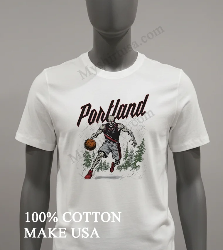 Portland Skeleton Basketball Player Dribbling In The Pine Forest Shirt White T Shirt 2