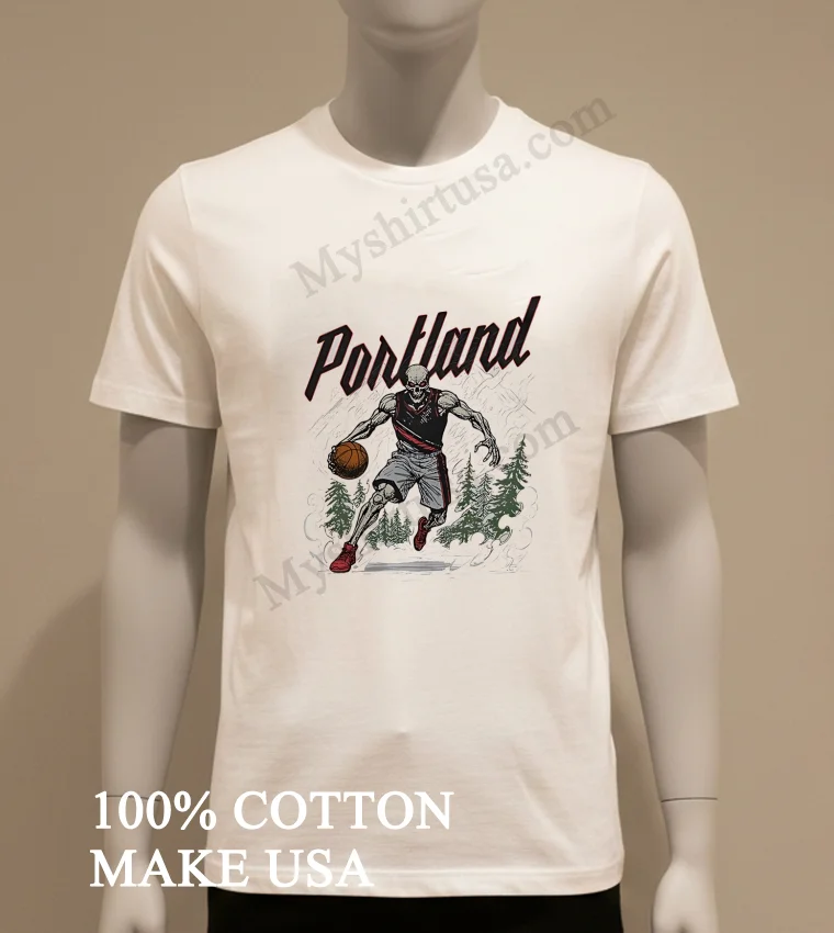 Portland Skeleton Basketball Player Dribbling In The Pine Forest funny america t-shirts - white-t-shirt Portland Skeleton Basketball Player Dribbling In The Pine Forest Shirt White T Shirt