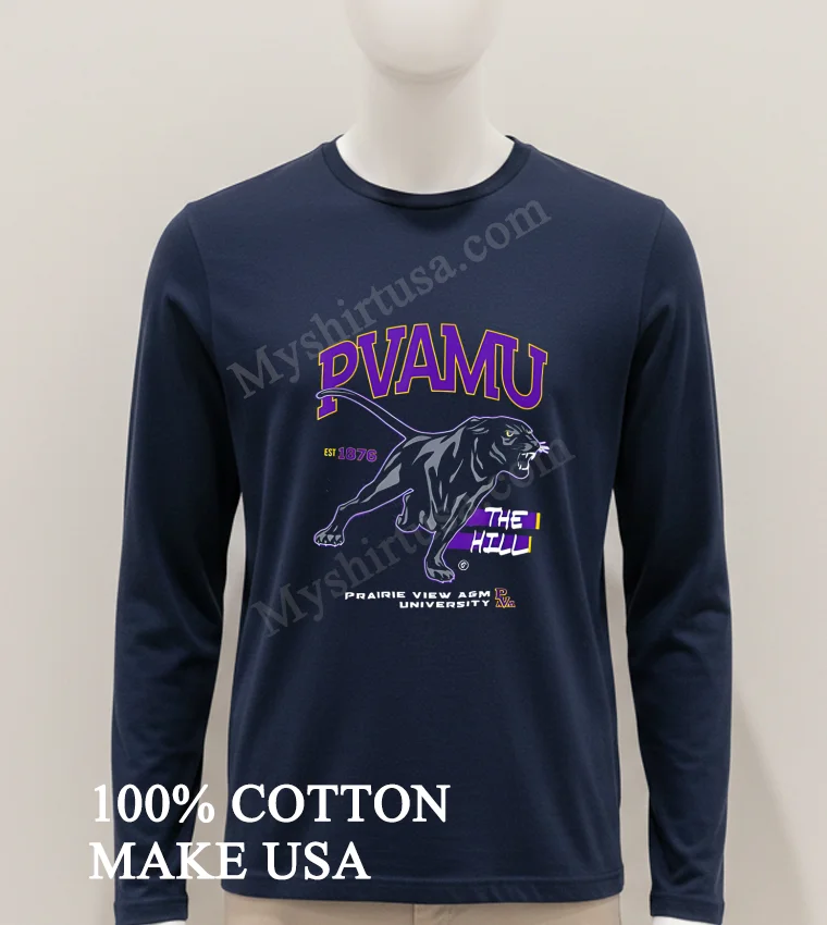 Prairie View Am University Hbcu He Hill Pvamu Shirt Hoodie Shirt 1
