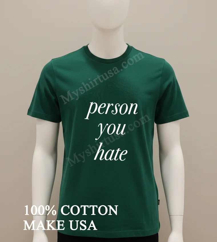Praying Person You Hate Shirt Green Shirt