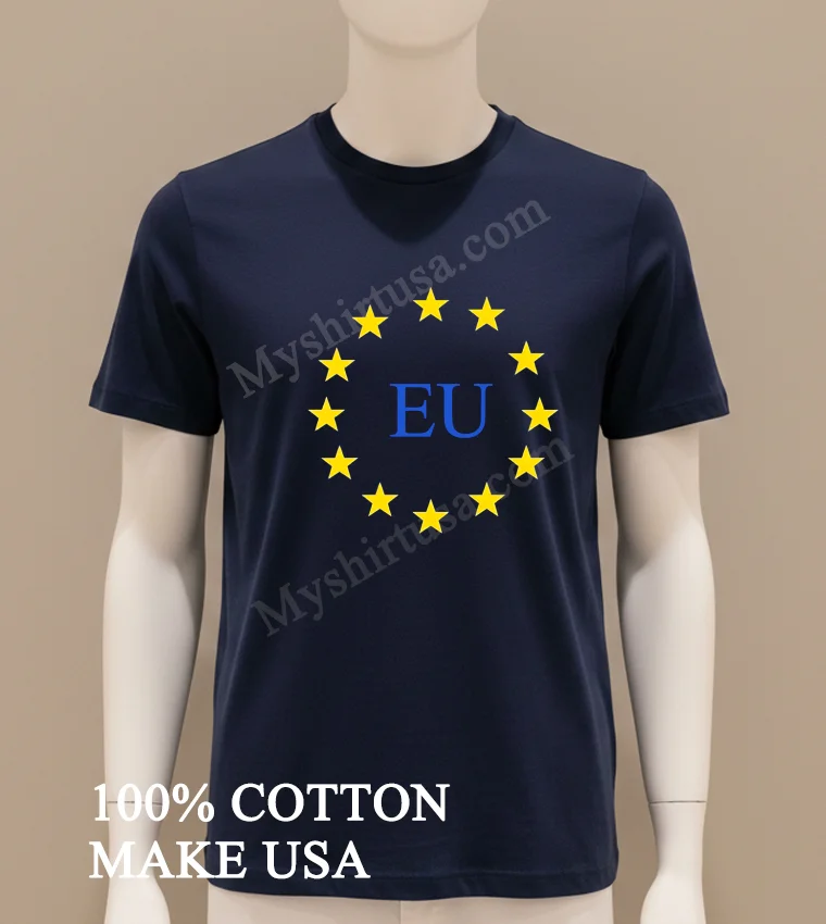 President Trump Announces 25 Tariffs On The Eu Shirt Navy Shirt
