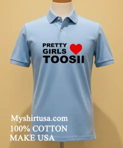 Pretty Girls Adore Toosii Shirt