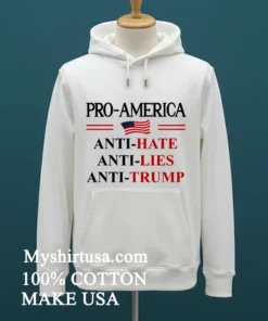 Pro America Anti Trump Hate Lies Resist Sign Anti Trump Flag Pullover Shirt