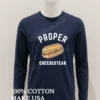 Proper Cheesesteak Sandwich With Steak And Onions Shirt Hoodie Shirt 1