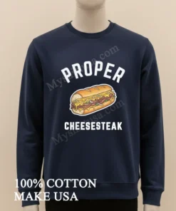 Proper Cheesesteak Sandwich With Steak And Onions funny america t-shirts