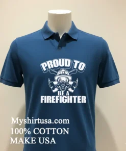 Proud To Be A Firefighter Shirt Navy Shirt 1