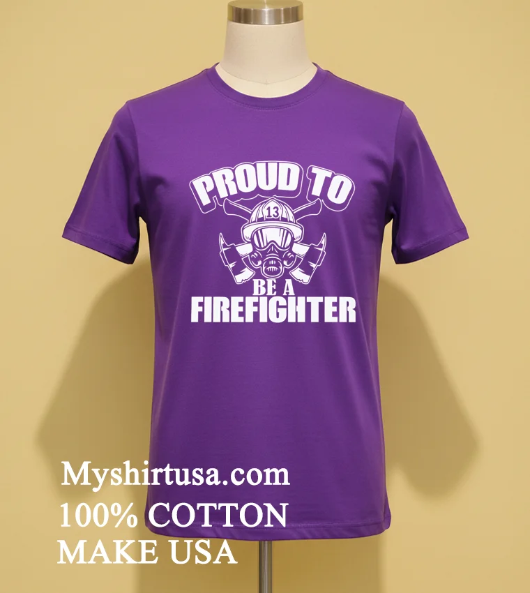 Proud To Be A Firefighter Shirt - purple-shirt Proud To Be A Firefighter Shirt Purple Shirt