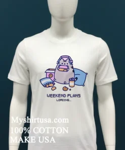 Pusheen Weekend Plans Loading Shirt