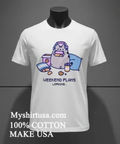 Pusheen Weekend Plans Loading Shirt