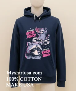 Raccoon Sometimes I Break Dance Mostly I Break Down Shirt Navy Shirt 1