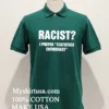 Racist I Prefer Statistics Enthusiast Shirt Green Shirt