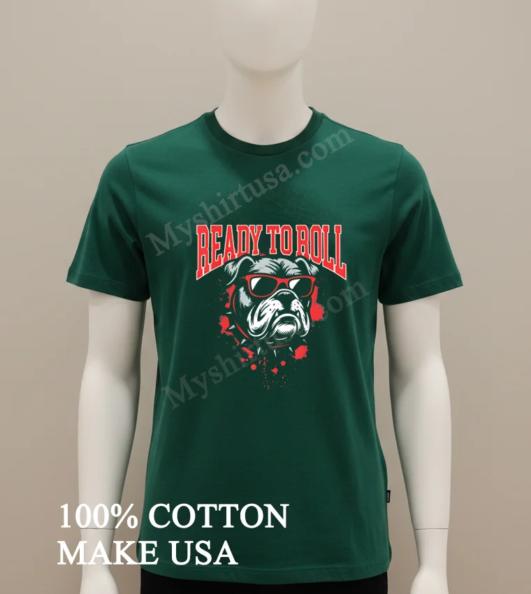 Ready To Roll Bulldog Wearing Red Sunglasses funny america t-shirts - green-shirt Ready To Roll Bulldog Wearing Red Sunglasses Shirt Green Shirt