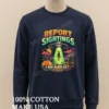 Report Sightings 1 800 Alien 247 Ufo And Alien Desert Shirt Long Sleve Shirt