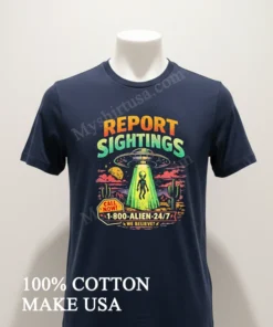 Report Sightings 1 800 Alien 247 Ufo And Alien Desert funny america t-shirts