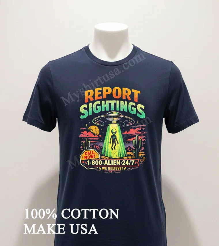 Report Sightings 1 800 Alien 247 Ufo And Alien Desert Shirt Navy Shirt 1