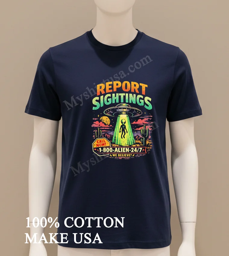 Report Sightings 1 800 Alien 247 Ufo And Alien Desert funny america t-shirts - navy-shirt Report Sightings 1 800 Alien 247 Ufo And Alien Desert Shirt Navy Shirt