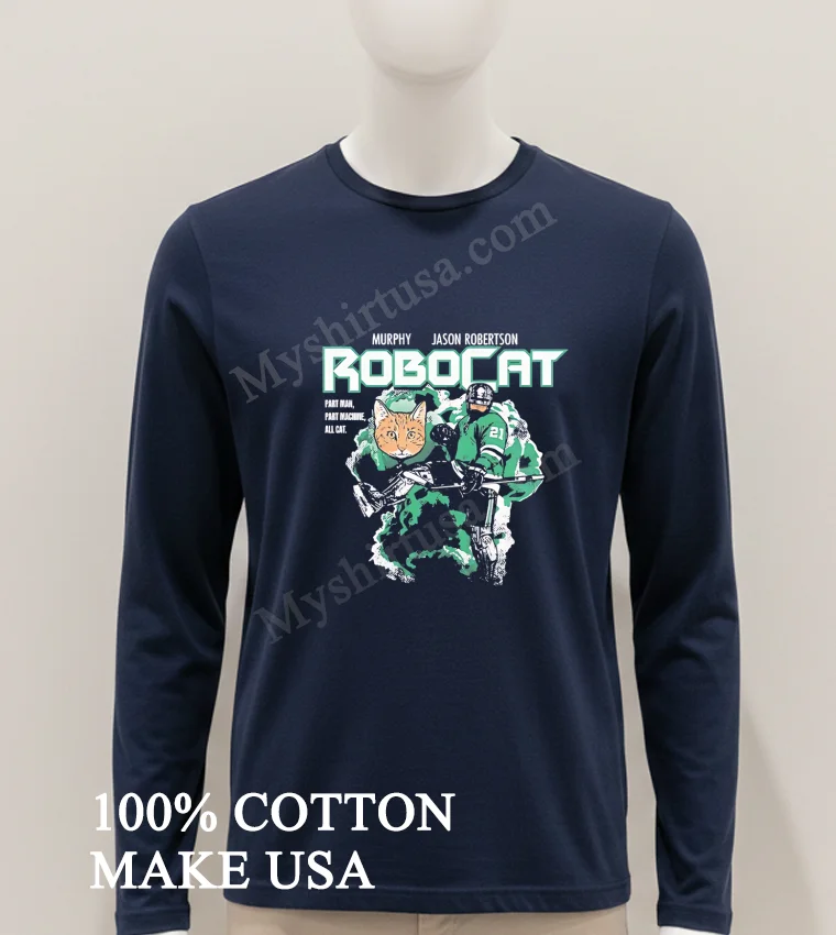 Robocat Jason Robertson Murphy Dallas Hockey Parody funny america t-shirts - hoodie-shirt Robocat Jason Robertson Murphy Dallas Hockey Parody Shirt Hoodie Shirt 1