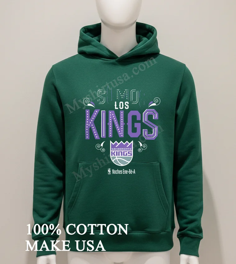 Sacramento Kings Somos Los Kings Shirt Hoodie Shirt
