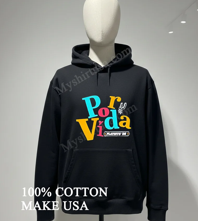 San Antonio Spurs Por Vida Playoffs 26 Shirt Hoodie Shirt