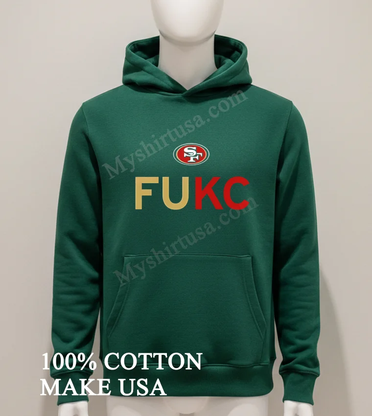 San Francisco 49ers Fukc Shirt Hoodie Shirt