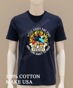 San Jose Sharks Light The Fire Ready To Rage funny america t-shirts