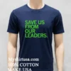 Save Us From Our Leaders Shirt Navy Shirt