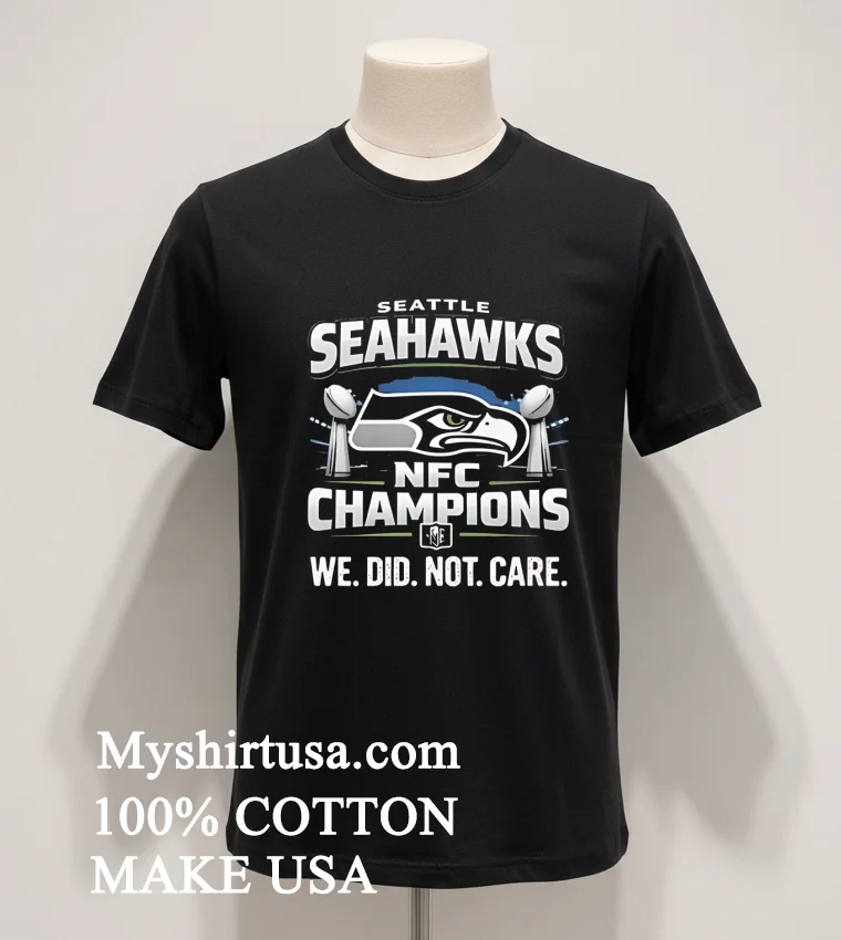 Seahawks We Did Not Care Super Bowl Shirt - balck-shirt Seahawks We Did Not Care Super Bowl Shirt Balck Shirt