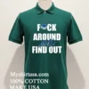 Seattle Seahawks Fuck Around And Find Out Shirt Green Shirt