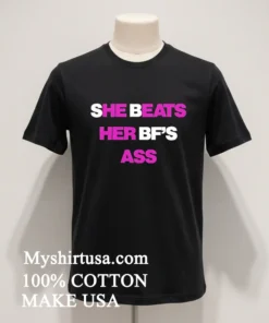 She Beats Her Bf’s Ass funny america t-shirts