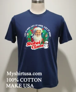 Shohei Ohtani Let It Sho Let It Sho Let It Sho Noel Shirt